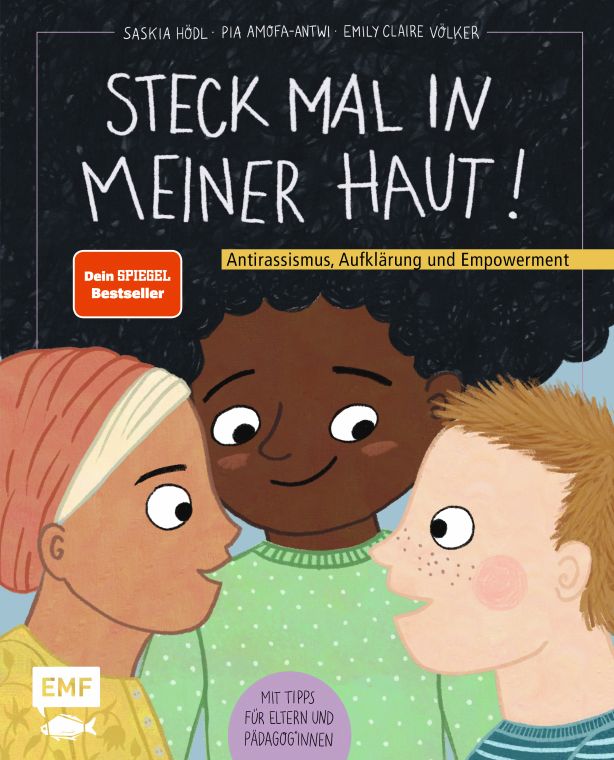Buchcover des Buches "Steck mal in meiner Haut", drei gemalte Kinder sind zu sehen, mittig ist ein Schwarzes Kinder mit großem Afro, rechts ein weißes Kind mit kurzen Haaren und Sommersprossen, links ein Schwarzes Kind mit Kopftuch